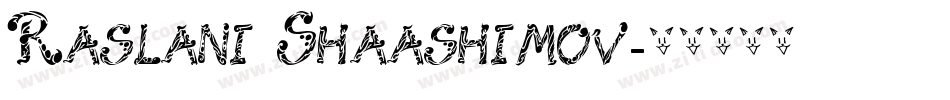 Raslani Shaashimov字体转换